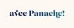 avec Panache!