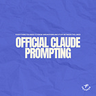 Official Claude Prompting: Everything You Need To Know