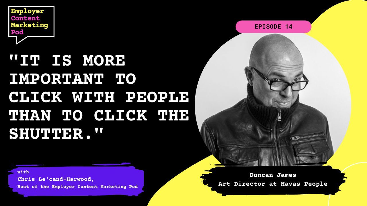E14: It’s more important to click with people than to click the shutter [photography and employer brands) E14: It’s more important to click with people than to click the shutter [photography and employer brands)