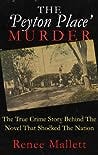 The 'Peyton Place' Murder: The True Crime Story Behind The Novel That Shocked The Nation The 'Peyton Place' Murder: The True Crime Story Behind The Novel That Shocked The Nation