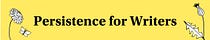 Persistence for Writers