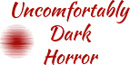 Uncomfortably Dark Horror/Candace Nola