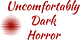 Uncomfortably Dark Horror/Candace Nola