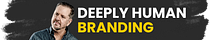 Deeply Human Branding