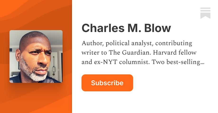 Charles M. Blow | Substack