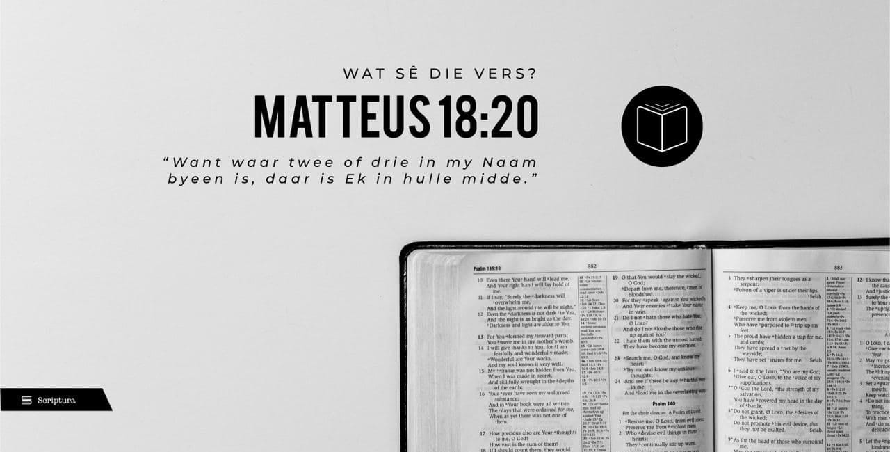 Wat sê die vers: Mattheus 18:20