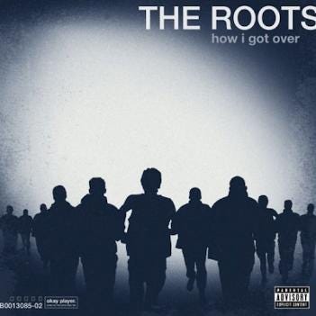 the-roots-how-i-got-over-album-cover.jpg