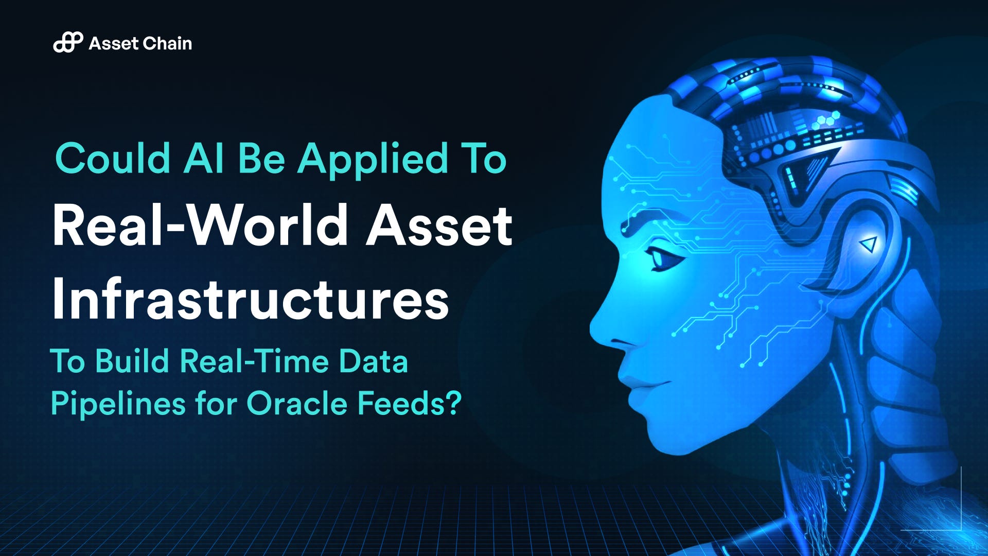Could AI Be Applied to Real-World Asset Infrastructures to Build Real-Time  Data Pipelines for Oracle Feeds?
