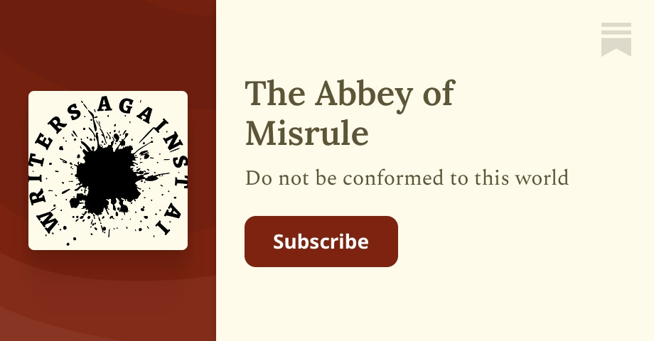 The Abbey of Misrule | Paul Kingsnorth | Substack