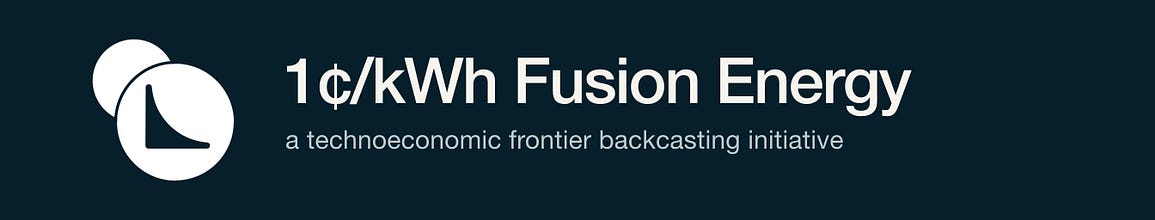 1¢/kWh Fusion Energy