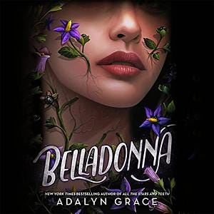 Belladonna by Adalyn Grace Belladonna by Adalyn Grace