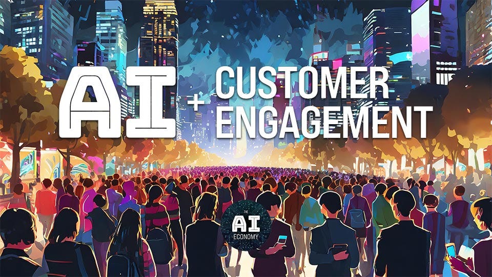 How AI Impacts Customer Engagement - by Ken Yeung