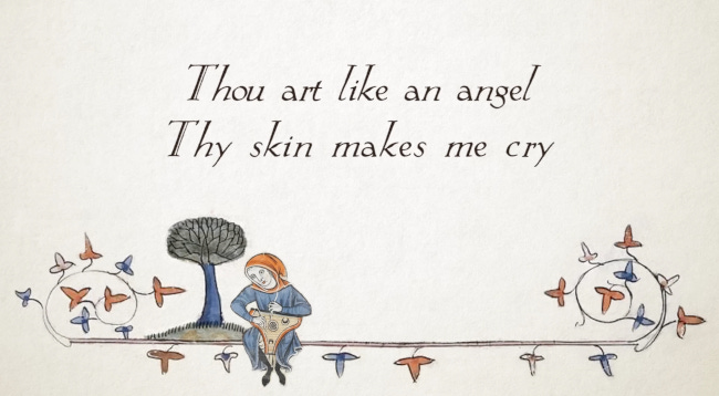 Sur cette illustration rappelant une enluminure du Moyen-Âge, il est écrit façon anglais ancien : "Thou art like an angel / Thy skin makes me cry."