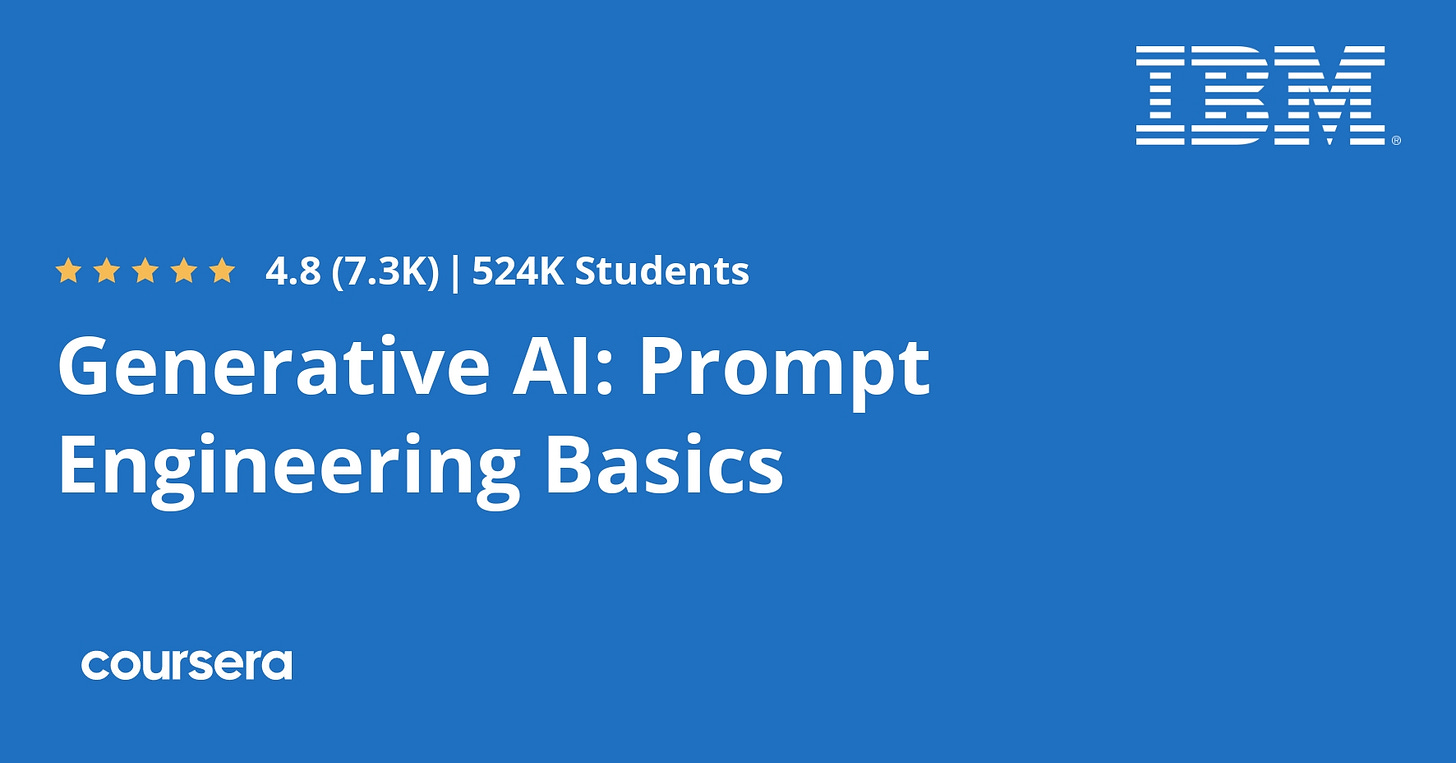 Generative AI: Prompt Engineering Basics by IBM | Coursera Generative AI: Prompt Engineering Basics by IBM | Coursera