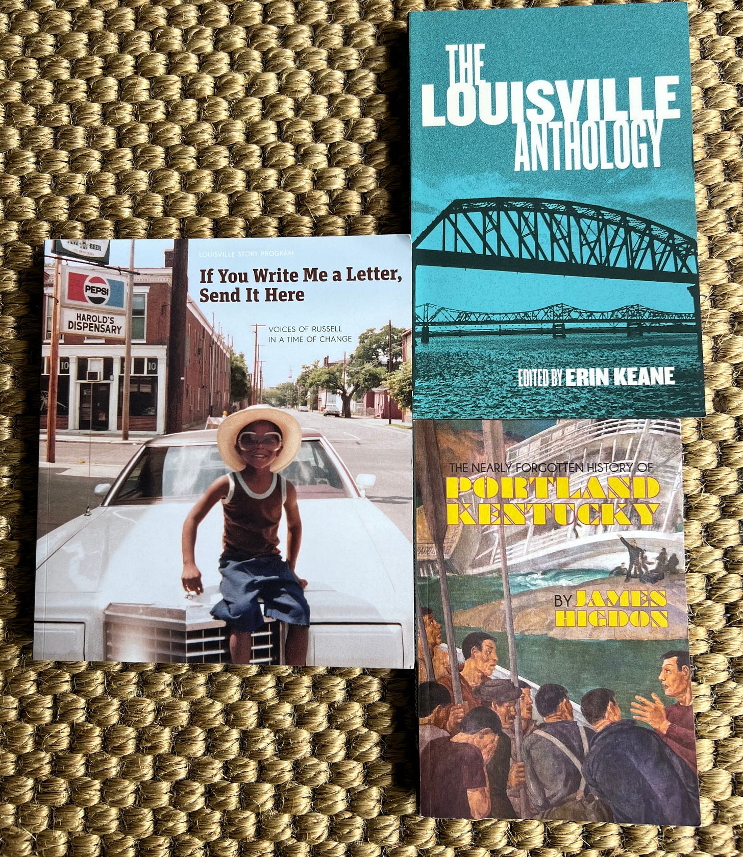 Books (L-R) "If you Write me a Letter, Send it Here," "The Louisville Anthology," "The Nearly Forgotten History of Portland Kentucky" Books (L-R) "If you Write me a Letter, Send it Here," "The Louisville Anthology," "The Nearly Forgotten History of Portland Kentucky"