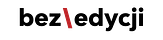 Bez Edycji