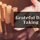 Grateful Dad #36: Taking Risks