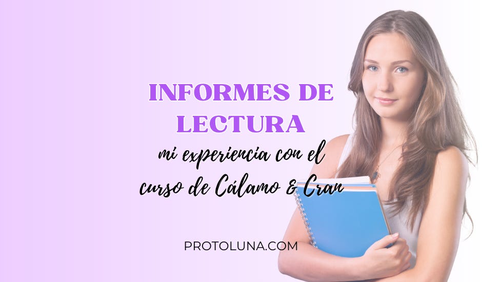 Mi experiencia estudiando Informes de lectura con Cálamo y Cran