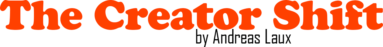 The Creator Shift by Andreas Laux