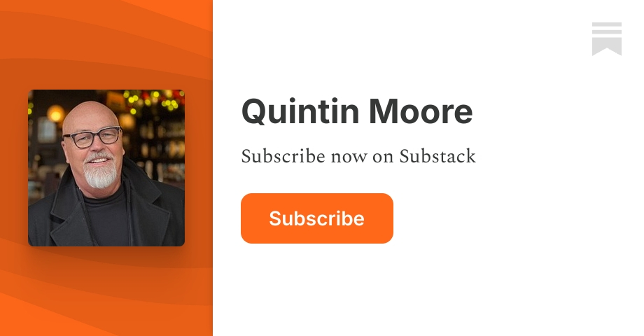 Quintin Moore | Substack