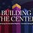 Building the Center