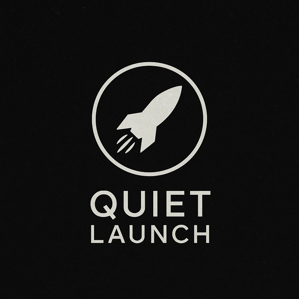 QuietLaunch\ud83d\ude80