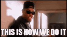This Is How We Do It GIFs | Tenor