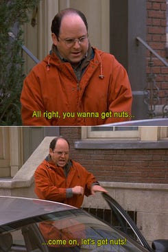 TIL George's "Let's get nuts" line is from Batman (1989) : r/seinfeld TIL George's "Let's get nuts" line is from Batman (1989) : r/seinfeld
