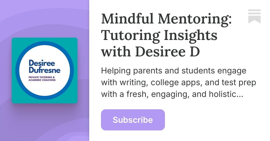 Mindful Mentoring: Tutoring Insights with Desiree D | Substack