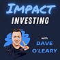 Dave's Impact Investing Newsletter