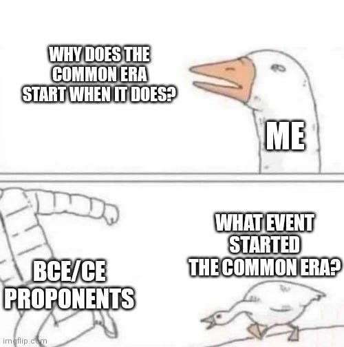 Mike Coté on X: "Just was talking to my wife about the absurdity that is  BCE/CE dating versus the traditional BC/AD nomenclature. The idea is to  de-emphasize Christianity, but it uses the