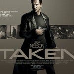 Taken movie poster Taken movie poster
