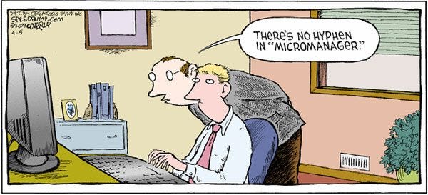 An open letter to micromanagers | Scott Berkun