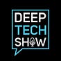 Deep Tech Show