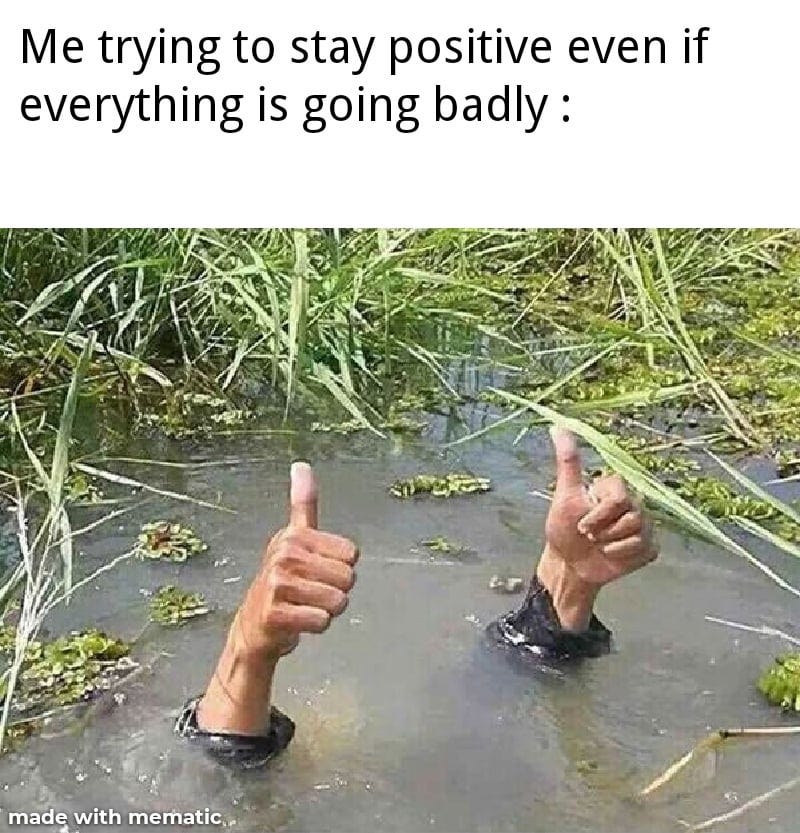 Making positive meme about my depression everyday until it goes away 