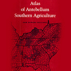 From the Archives: Atlas of Antebellum Southern Agriculture