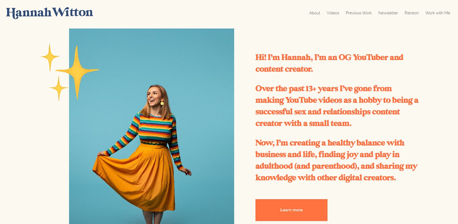 Screenshot of Hannah's website homepage, with a picture of Hannah to one side. Text reads: "Hi! I'm Hannah, I'm an OG YouTuber and content creator. Over the past 13+ years I've gone from making YouTube videos as a hobby to being a successful sex and relationships content creator with a small team. Now, I'm creating a healthy balance with business and life, finding joy and play in adulthood (and parenthood), and sharing my knowledge with other digital creators.