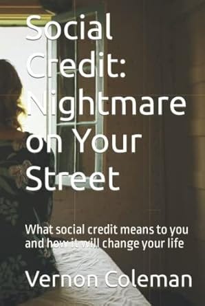 Social Credit: Nightmare on Your Street: What social credit means to you and how it will change your life