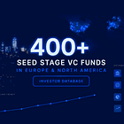 400+ Seed VCs Backing Startups in Europe & North America 💰
