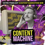 Content Machine - La newsletter