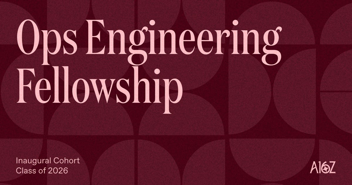 a16z 公布首届 Ops Engineering Fellowship 50 人名单