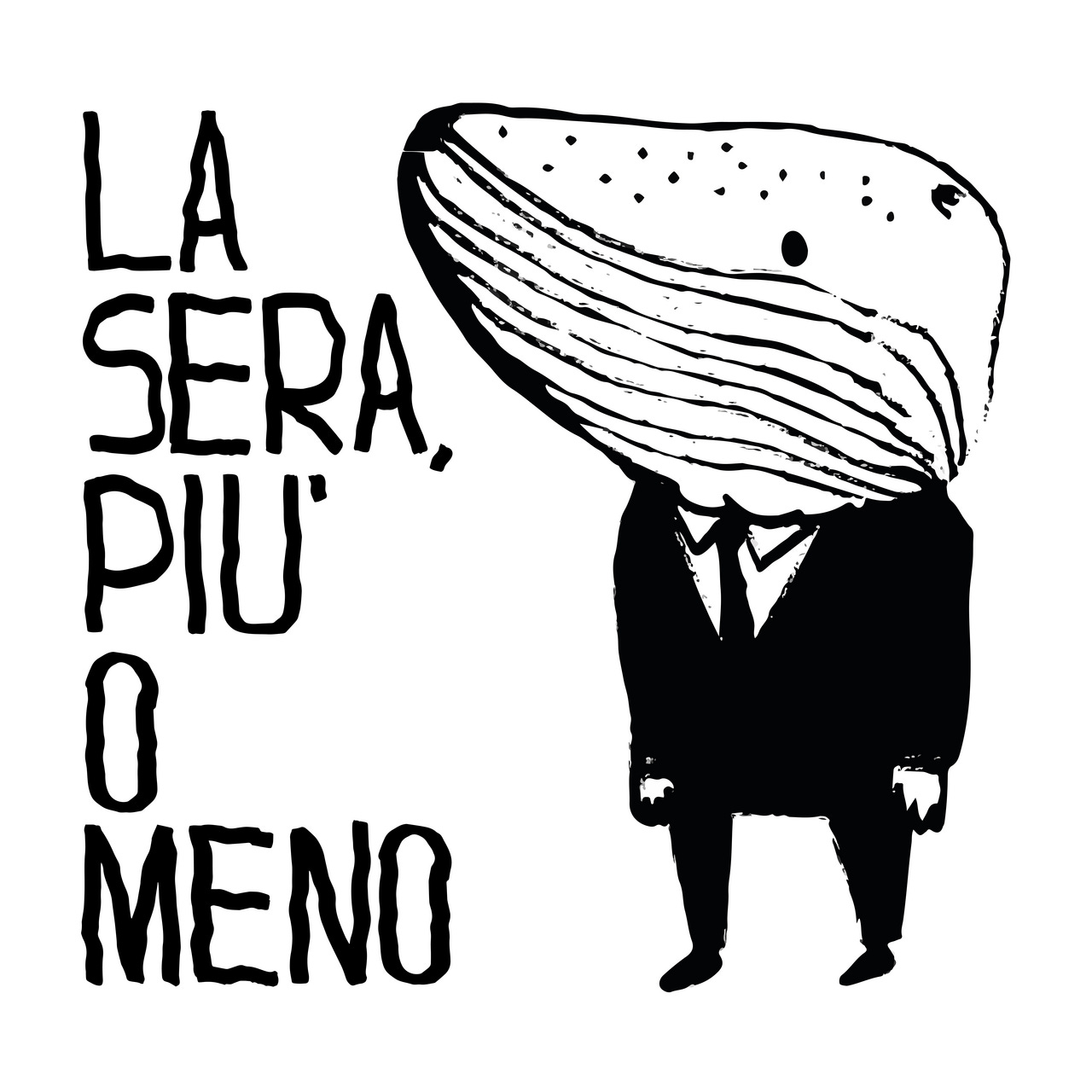 La sera, più o meno