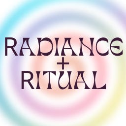 Radiance + Ritual 