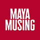 Maya Musing