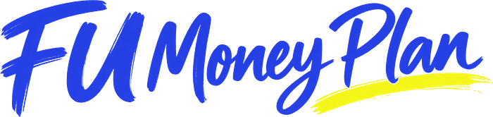 FU Money Plan