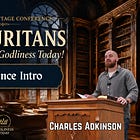 The Puritan Conference Introduction - Charles Adkinson
