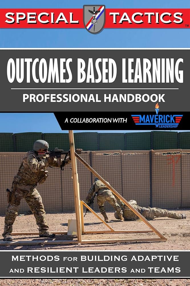 Outcomes Based Learning Professional Handbook: Training and Education  Methods for Building Adaptive Leaders (Special Tactics Professional  Handbooks Book 2) - Kindle edition by Vandergriff, Don, Special Tactics.  Politics & Social Sciences Kindle