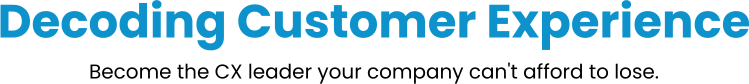 Decoding Customer Experience