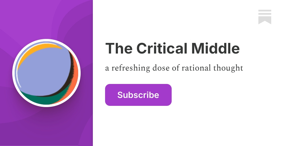 The Critical Middle | Substack