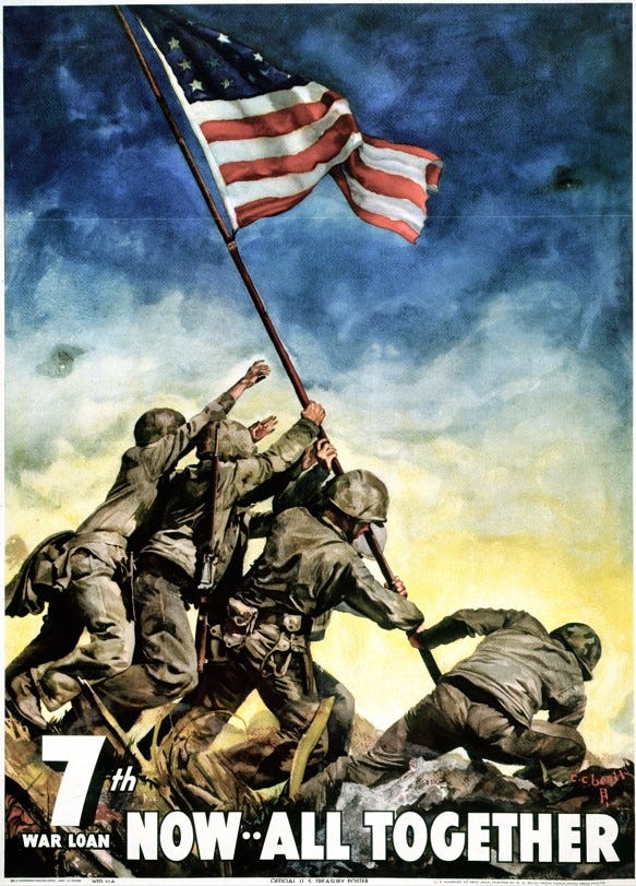 War loan poster depicts the iconic photo of Marines raising a flag atop Mount Suribachi.  The text at the bottom says "Now all together."